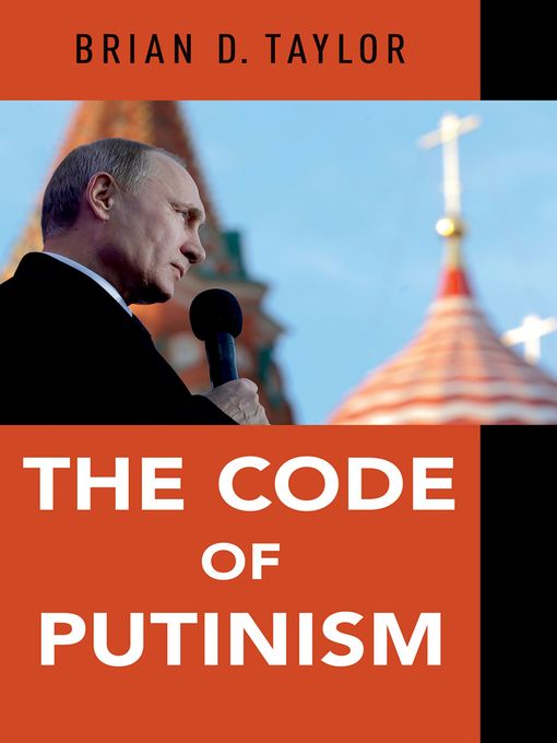 Title details for The Code of Putinism by Brian D. Taylor - Available